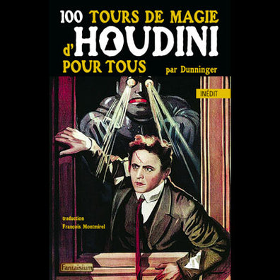 livre 100 tours de magie d'houdini pour tous dunninger wow impossible